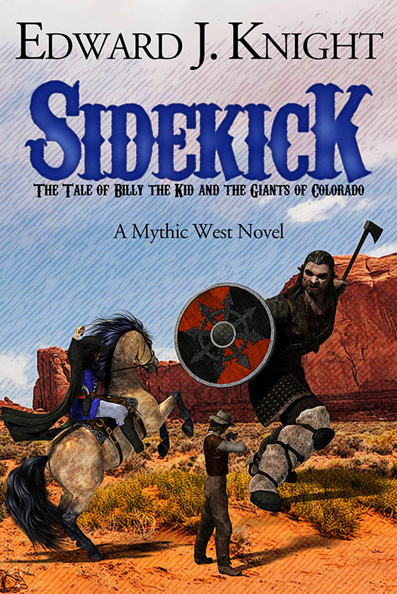 WillowRaven's book cover art and design for SIDEKICK: THE TALE OF BILLY THE KID AND THE GIANTS OF COLORADO, by Edward J. Knight